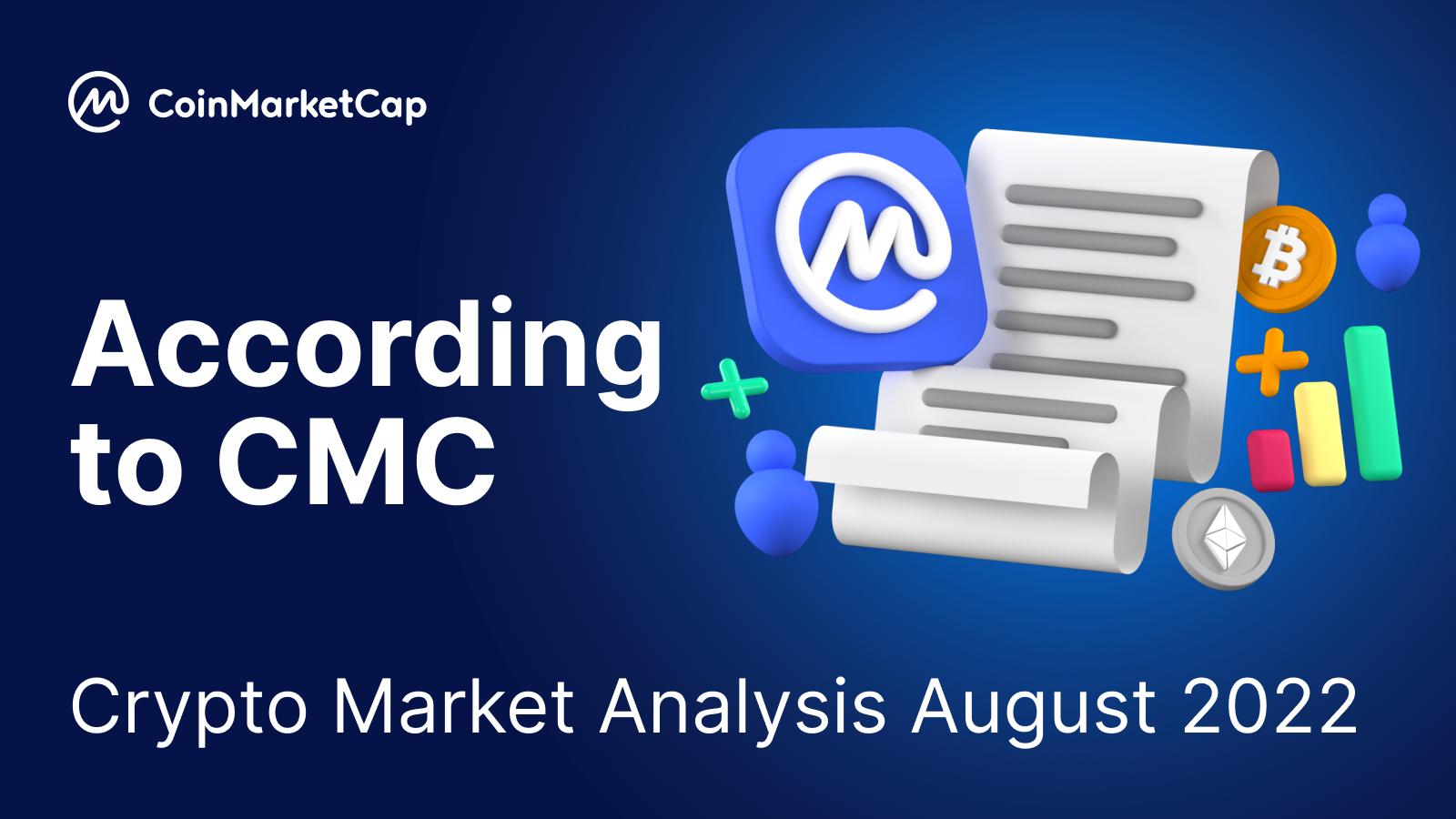 According to CMC: Crypto Market Analysis August 2022