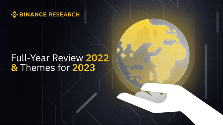 Binance Research publishes “Full-Year Review 2022 & Themes for 2023”