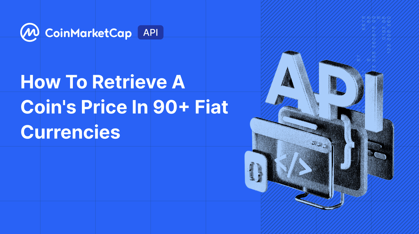 How to Retrieve a Coin's Price in 90+ Fiat Currencies