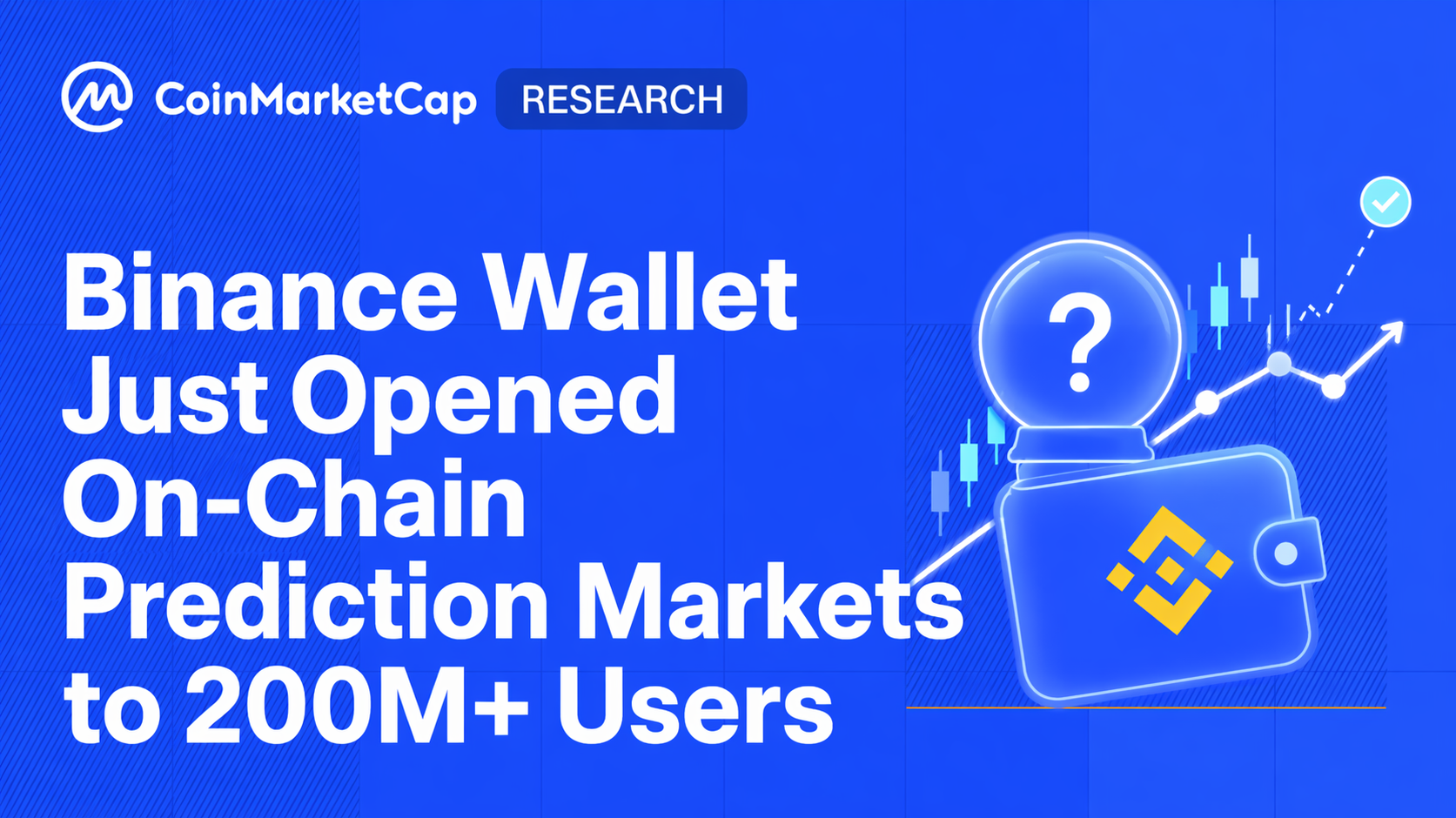 Binance Wallet Just Opened On-Chain Prediction Markets to 200M+ Users
