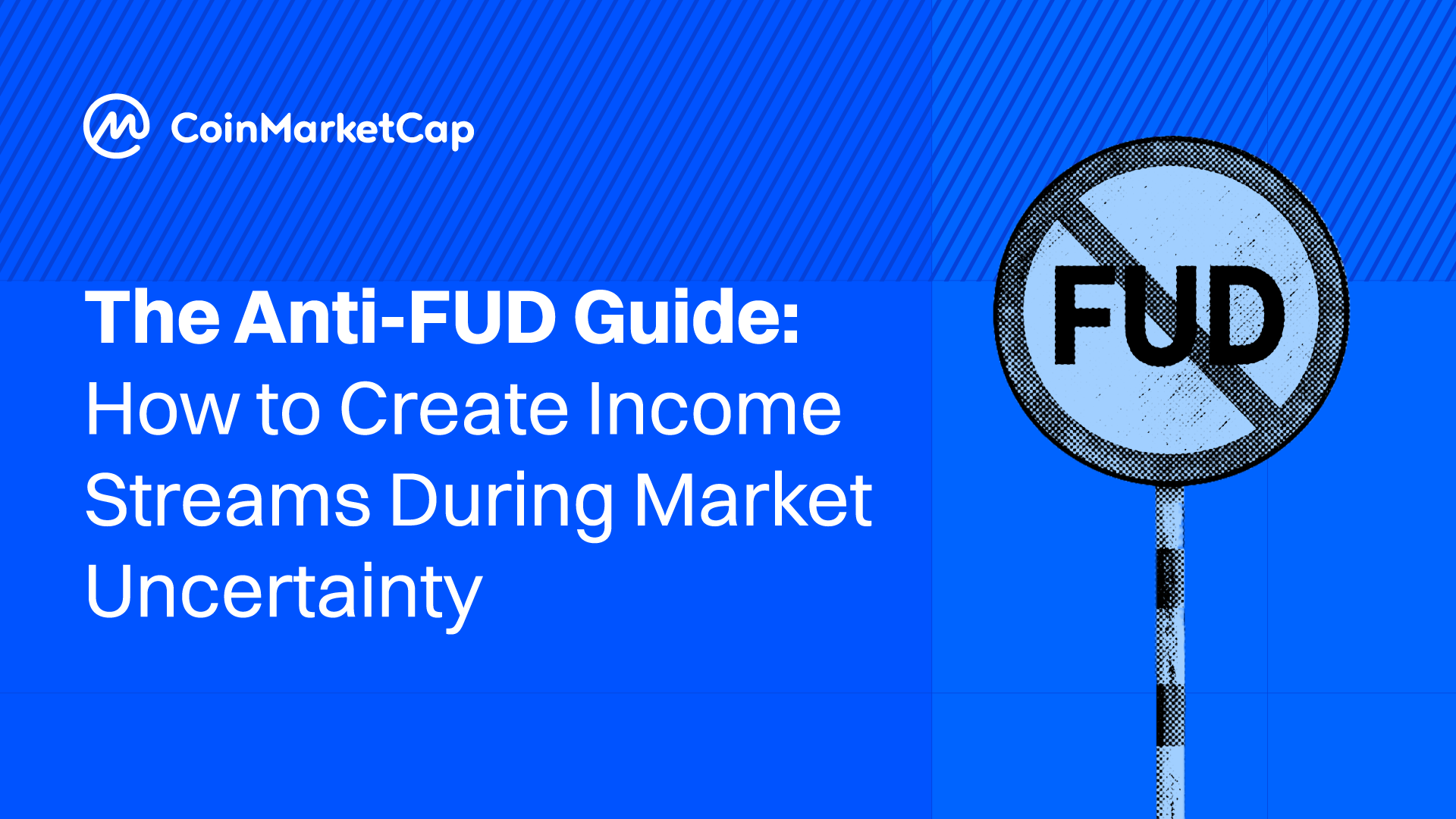 The Anti-FUD Guide: How To Create Income Streams During Market Uncertainty