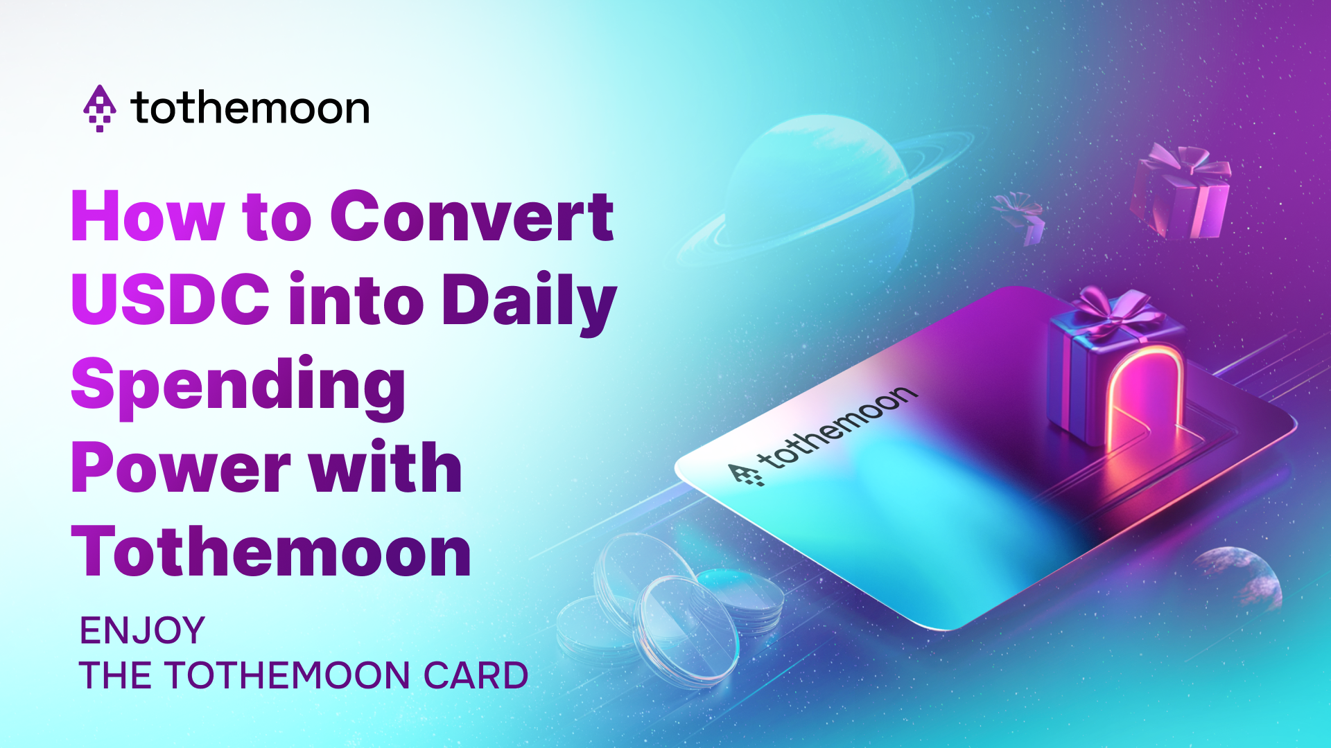 How to Convert USDC into Daily Spending Power with Tothemoon