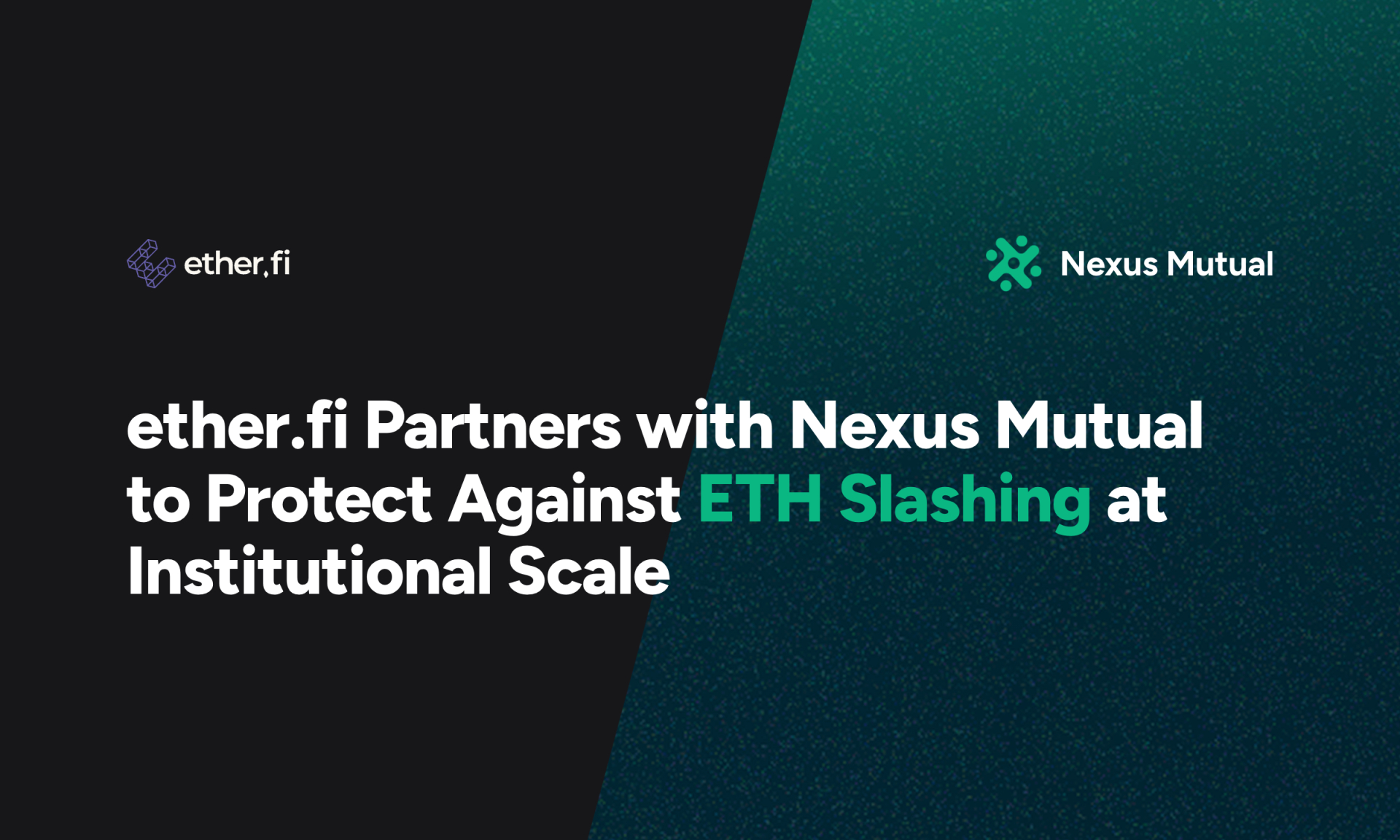 ether.fi Partners with Nexus Mutual to Protect Against ETH Slashing at Institutional Scale (17 Jul)